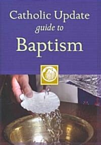 Catholic Update Guide to Baptism (Paperback)