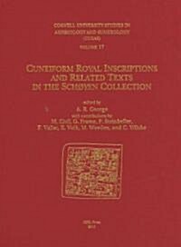 Cusas 17: Cuneiform Royal Inscriptions and Related Texts in the Sch?en Collection (Hardcover)