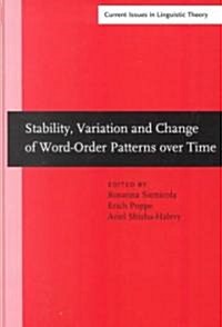 Stability, Variation and Change of Word-Order Patterns Over Time (Hardcover)