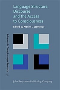 Language Structure, Discourse and the Access to Consciousness (Paperback)