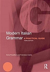 Modern Italian Grammar : A Practical Guide (Paperback, 3 ed)
