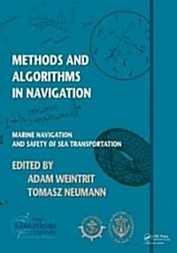 Methods and  Algorithms in Navigation : Marine Navigation and Safety of Sea Transportation (Paperback)