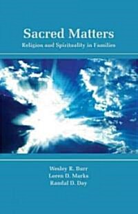Sacred Matters : Religion and Spirituality in Families (Paperback)