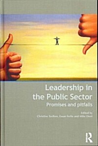 Leadership in the Public Sector : Promises and Pitfalls (Hardcover)