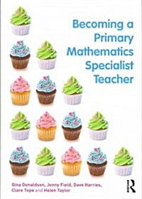 Becoming a Primary Mathematics Specialist Teacher (Paperback)