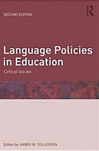 Language Policies in Education : Critical Issues (Paperback, 2 ed)