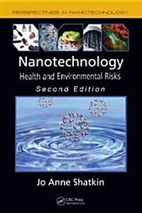 Nanotechnology: Health and Environmental Risks (Paperback, 2)