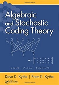 Algebraic and Stochastic Coding Theory (Hardcover)