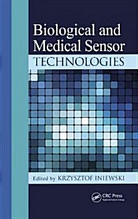 Biological and Medical Sensor Technologies (Hardcover)