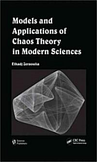 Models and Applications of Chaos Theory in Modern Sciences (Hardcover)