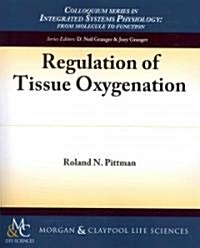 Regulation of Tissue Oxygenation (Paperback)