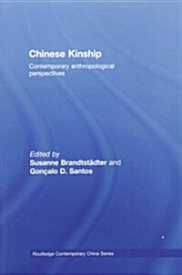 Chinese Kinship : Contemporary Anthropological Perspectives (Paperback)