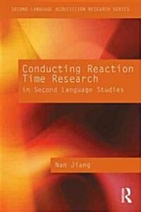 Conducting Reaction Time Research in Second Language Studies (Paperback)