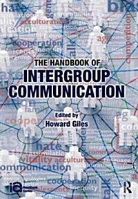 The Handbook of Intergroup Communication (Paperback)