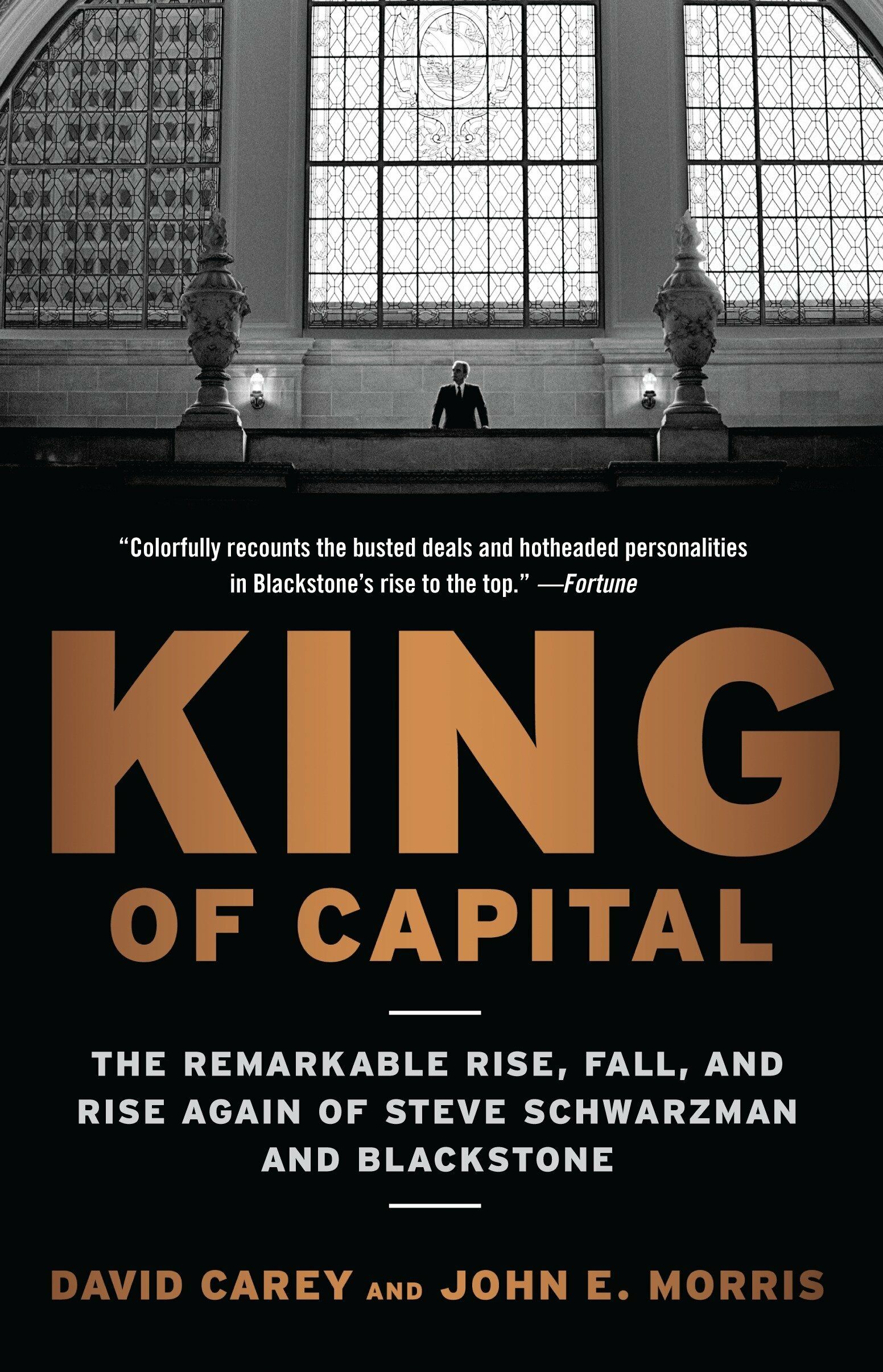 [중고] King of Capital: The Remarkable Rise, Fall, and Rise Again of Steve Schwarzman and Blackstone (Paperback)