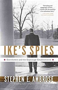 Ikes Spies: Eisenhower and the Espionage Establishment (Paperback)