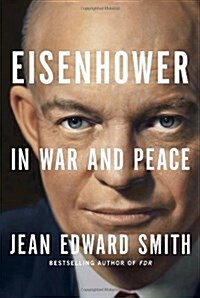 Eisenhower in War and Peace (Hardcover, Deckle Edge)