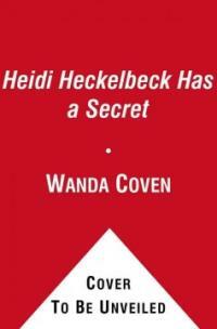 Heidi Heckelbeck has a secret 