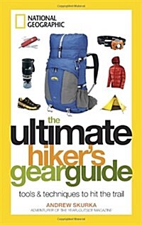 [중고] The Ultimate Hiker‘s Gear Guide: Tools & Techniques to Hit the Trail (Paperback)