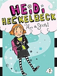 [중고] 하이디 헤클백 #1 : Heidi Heckelbeck Has a Secret (Paperback)