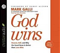 God Wins: Heaven, Hell, and Why the Good News Is Better Than Love Wins (Audio CD)