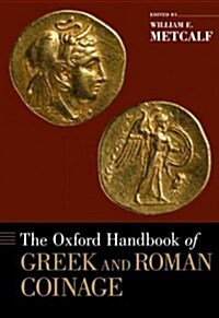 Oxford Handbook of Greek and Roman Coinage (Hardcover)