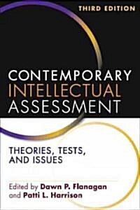 Contemporary Intellectual Assessment, Third Edition: Theories, Tests, and Issues (Hardcover, 3)