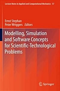 Modelling, Simulation and Software Concepts for Scientific-Technological Problems (Hardcover)