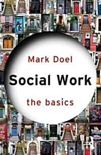 Social Work: The Basics (Paperback)