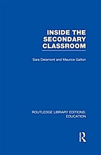 Inside the Secondary Classroom (RLE Edu O) (Hardcover)