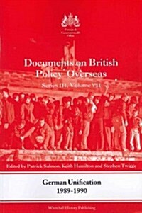 German Unification 1989-90 : Documents on British Policy Overseas, Series III, Volume VII (Paperback)