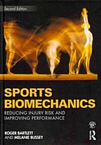 Sports Biomechanics : Reducing Injury Risk and Improving Sports Performance (Hardcover, 2 ed)