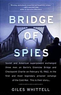 Bridge of Spies: A True Story of the Cold War (Paperback)