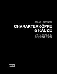 Arno Lederer: Originals & Eccentrics (Hardcover)