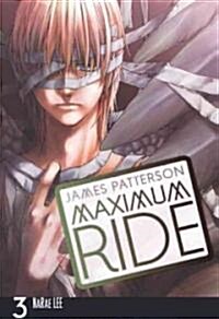 Maximum Ride 3: The Manga (Prebound, Bound for Schoo)