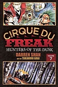 Cirque Du Freak 7: Hunters of the Dusk (Prebound, Bound for Schoo)
