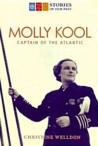 Molly Kool: First Female Captain of the Atlantic (Paperback)