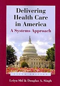 Delivering Health Care in America (Paperback, 5th)