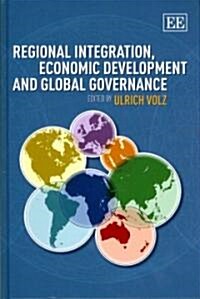Regional Integration, Economic Development and Global Governance (Hardcover)