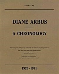 Diane Arbus: A Chronology, 1923-1971 (Paperback)