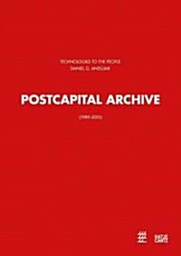 Postcapital Archive: 1989-2001 (Hardcover)
