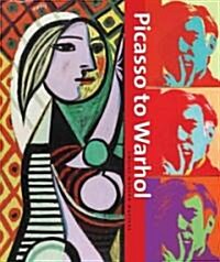 Picasso to Warhol: Fourteen Modern Masters (Hardcover)