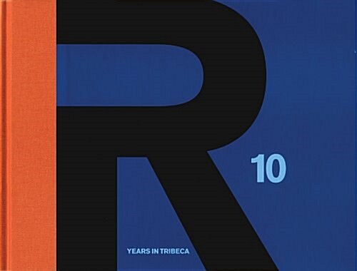R: 10 Years in Tribeca (Hardcover)