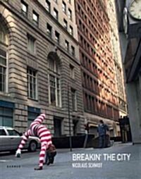 Nicolaus Schmidt: Breakin the City (Paperback)