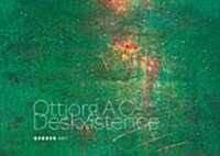 Ottj?g A.C.: Deskxistence (Hardcover)