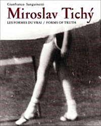 Miroslav Tichy: Form of Truth (Hardcover)