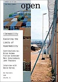 Open 21: Immobility: Exploring the Limits of Hypermobility (Paperback)