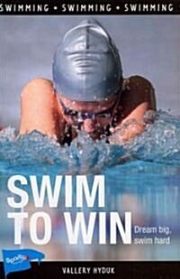 Swim to Win (Paperback)