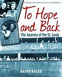 To Hope and Back: The Journey of the St. Louis (Paperback)