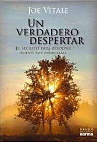 Un Verdadero Despertar: El Secreto Para Resolver Todos Sus Problemas = The Awakening Course (Paperback)